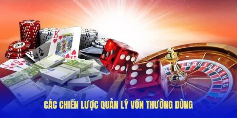 Các chiến lược quản lý vốn thường dùng