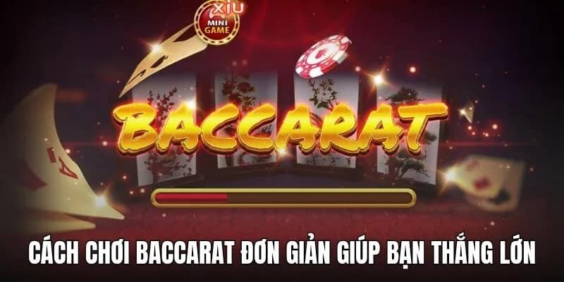 cách chơi Baccarat