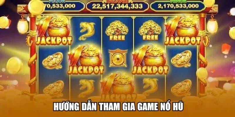 Cách tham gia trò chơi Nổ hũ Topbet