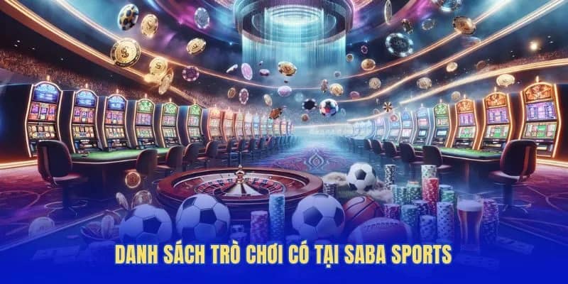 Danh sách trò chơi có tại Saba Sports