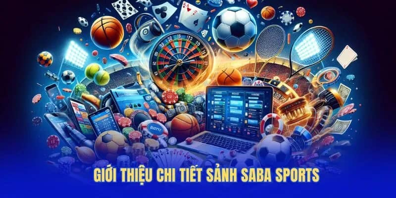 Giới thiệu chi tiết sảnh Saba Sports