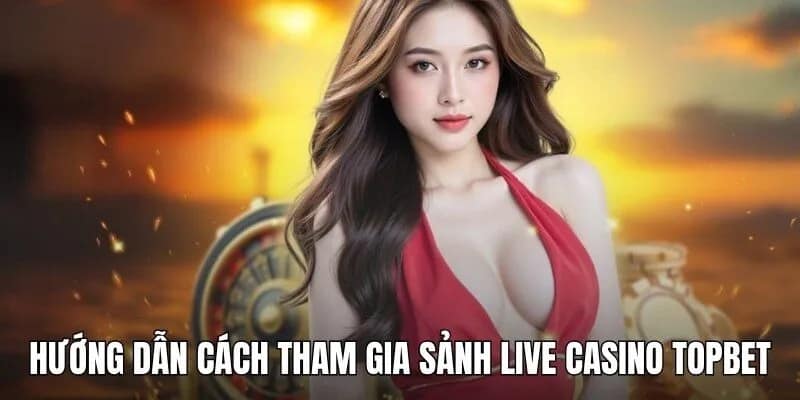 Từng bước đơn giản cho hội viên tham gia sảnh cược dễ dàng