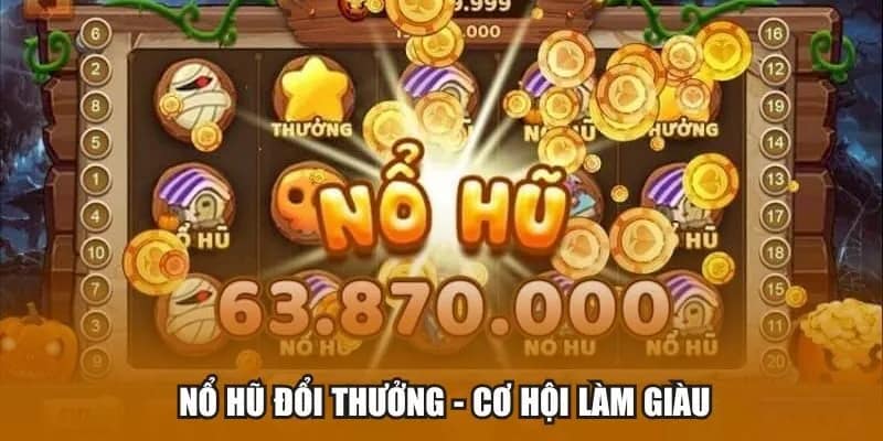Nổ hũ đổi thưởng