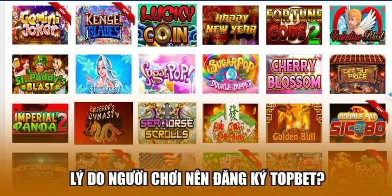 Topbet là gì và lý do bạn nên đăng ký tài khoản Topbet?
