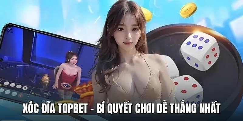 Xóc Đĩa TOPBET